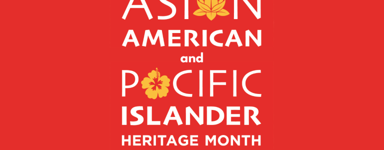 Asian American and Pacific Islander Heritage Month