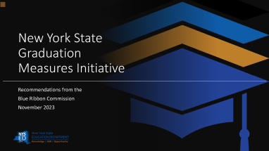 New York State Graduation Measures Initiative: Recommendations from the Blue Ribbon Commission November 2023