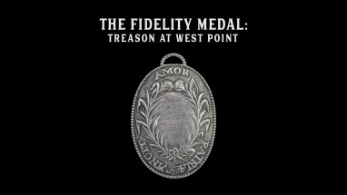 The Fidelity Medal: Treason at West Point 